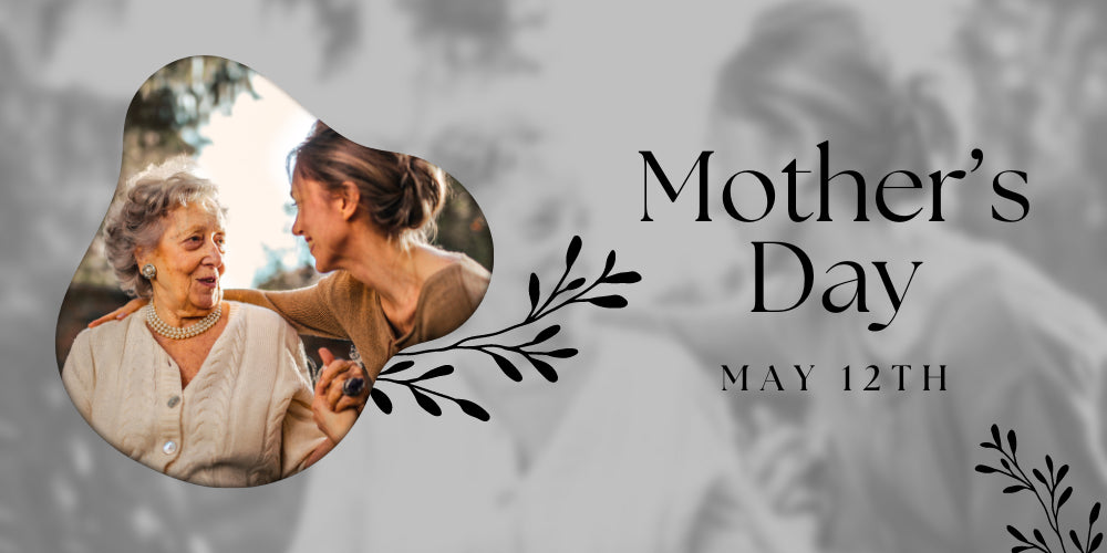 Mother's Day, May 12th